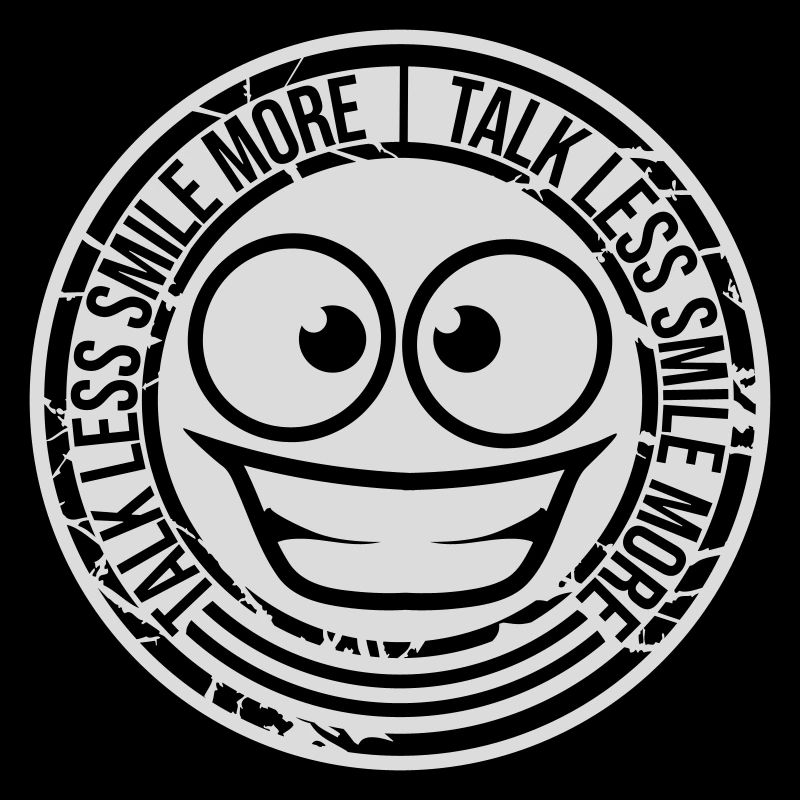 talk less smile more