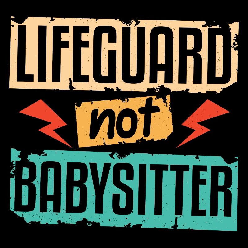 Lifeguard Not Babysitter