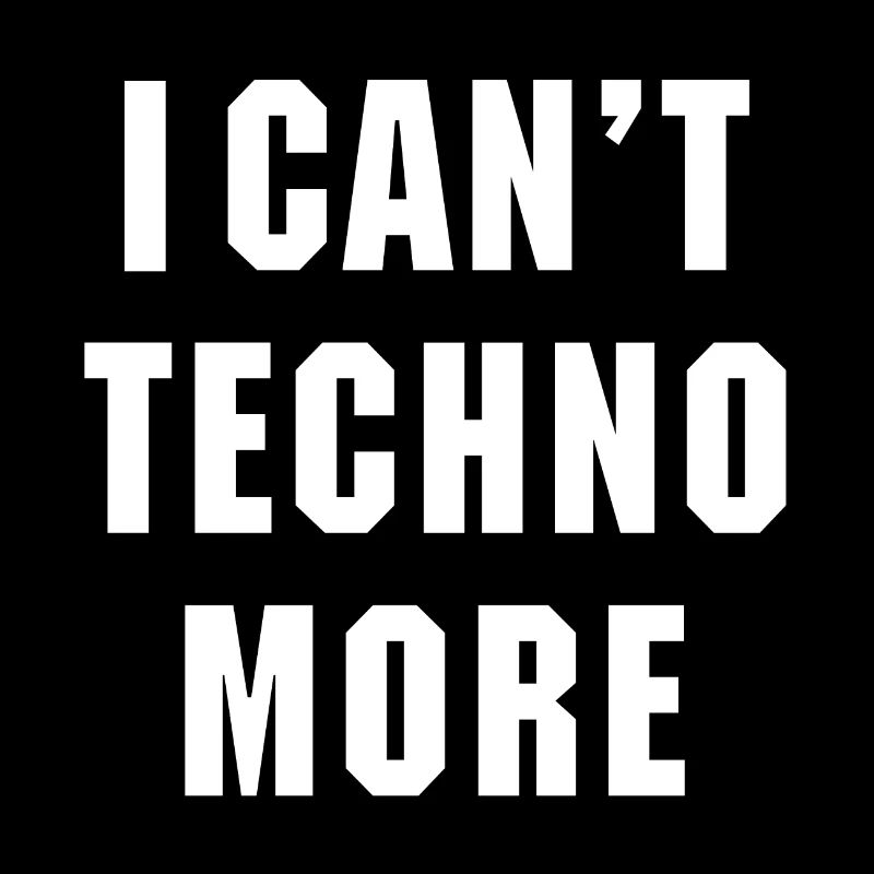 Je ne peux pas plus techno