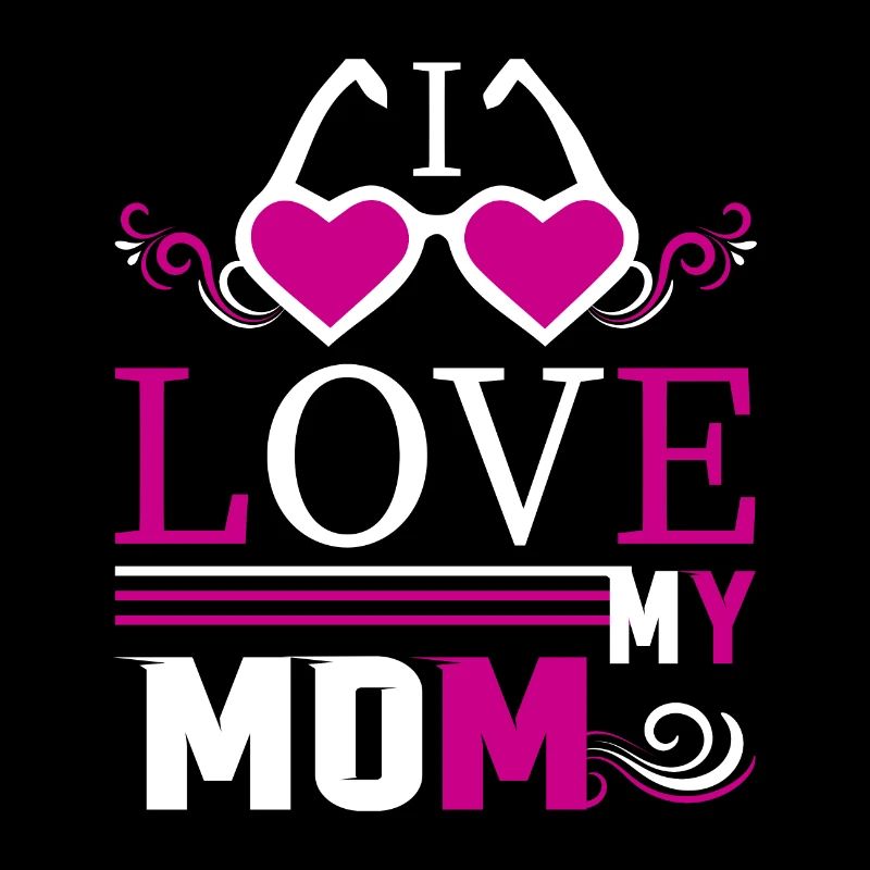 Ich liebe meine Mutter - Muttertagsgeschenke
