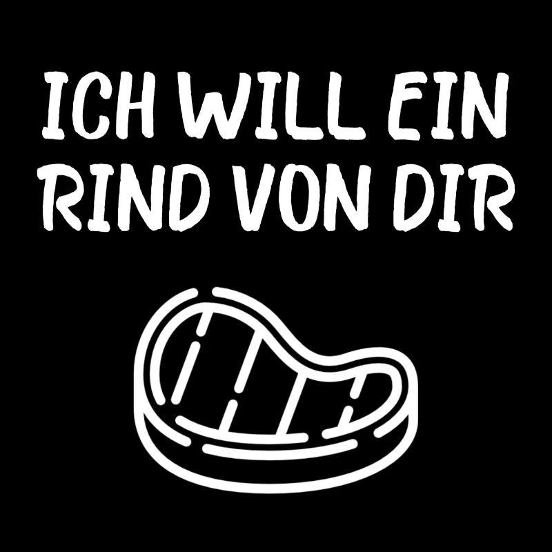Ich will ein Rind von dir