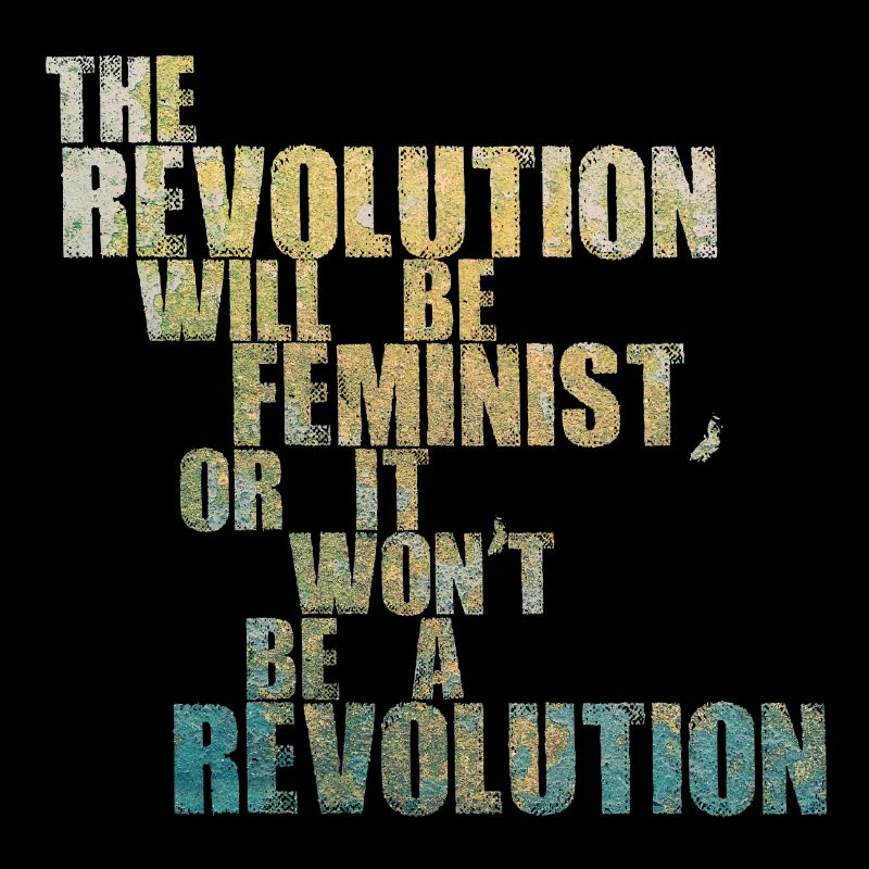 Die Revolution wird feministisch sein, oder wird sie es nicht sein