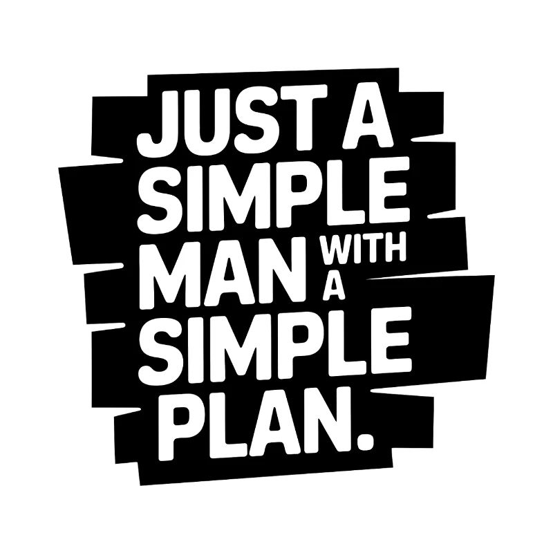 Juste un homme simple avec un plan simple
