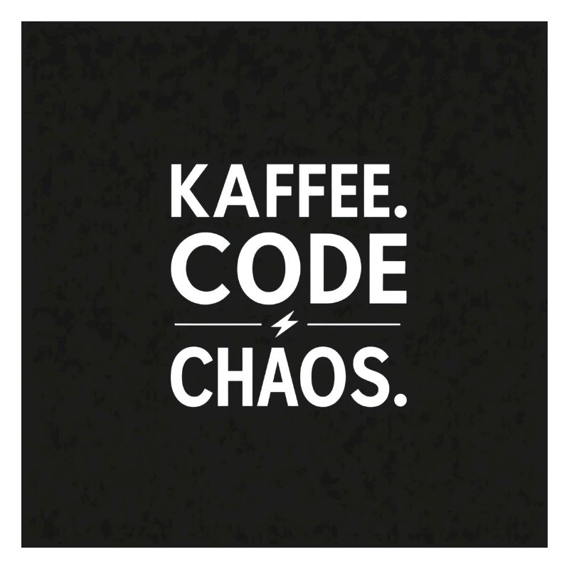 Coffee, Code, Chaos