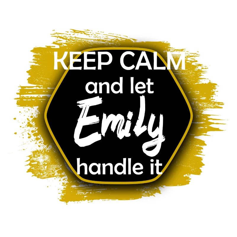 Keep Calm let Emily handle it funny saying