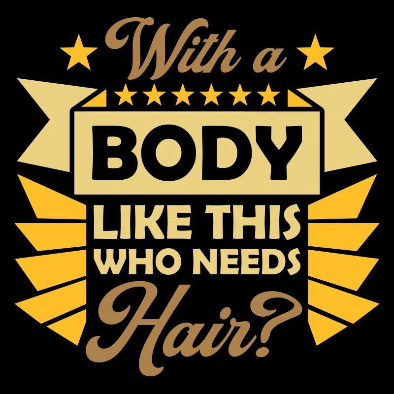 Who Needs Hair Spruch