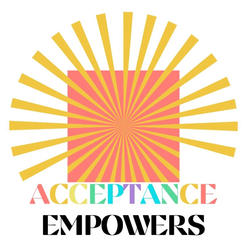 Acceptance Empowers