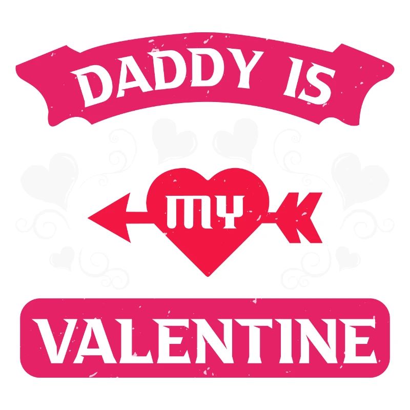 PAPA EST MON VALENTIN