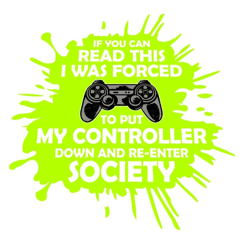 If You Can Read This Forced To Put Controller Down