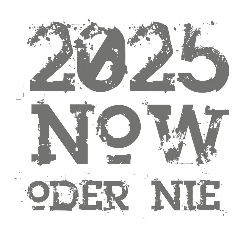 NOW oder nie 2025