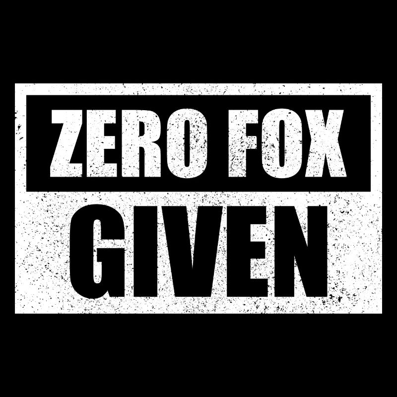 Zero Fox Given