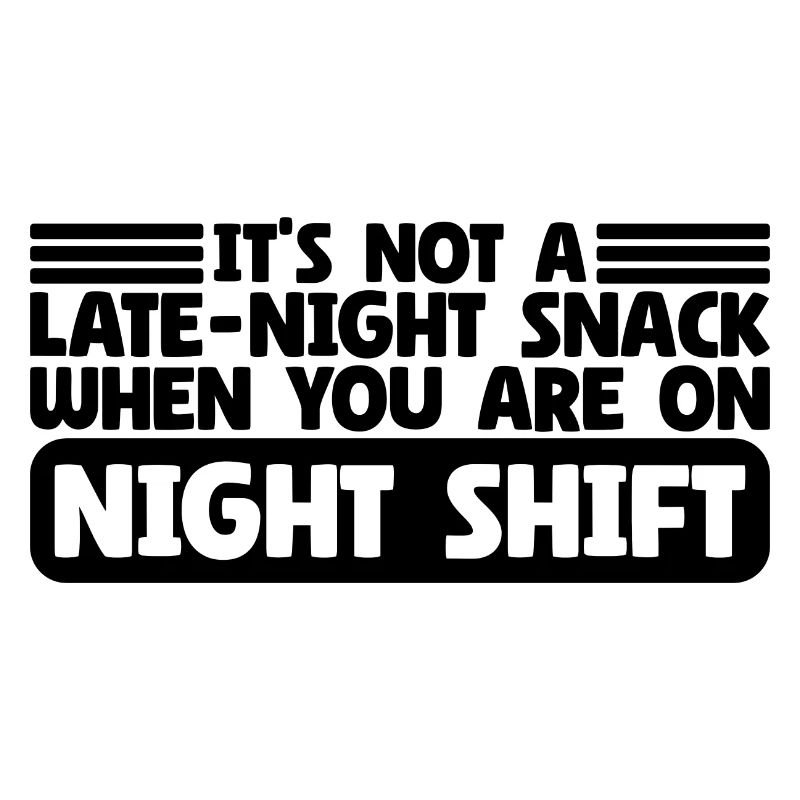 Collation de fin de soirée Sarcastique Night Shift