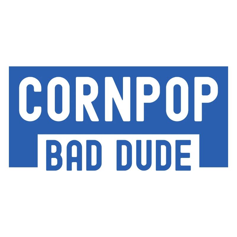 Corn Pop Was A Bad Dude Retro Cornpop Meme