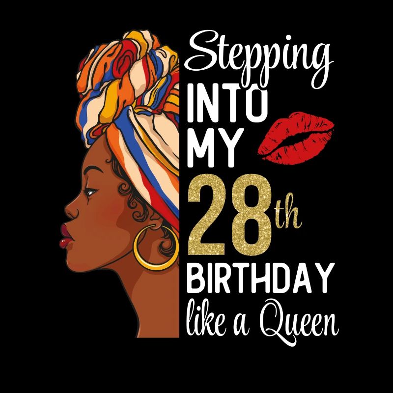 Entrer dans mon 28e anniversaire comme une reine