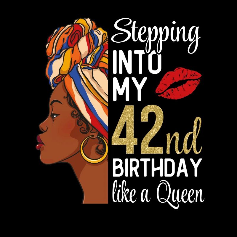 Entrer dans mon 42e anniversaire comme une reine