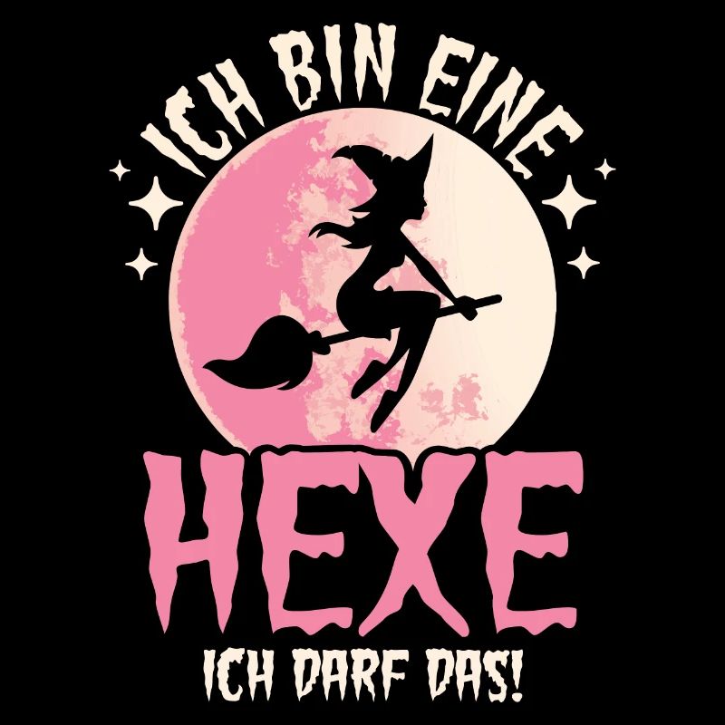 Ich Bin Eine Hexe Ich Darf Das
