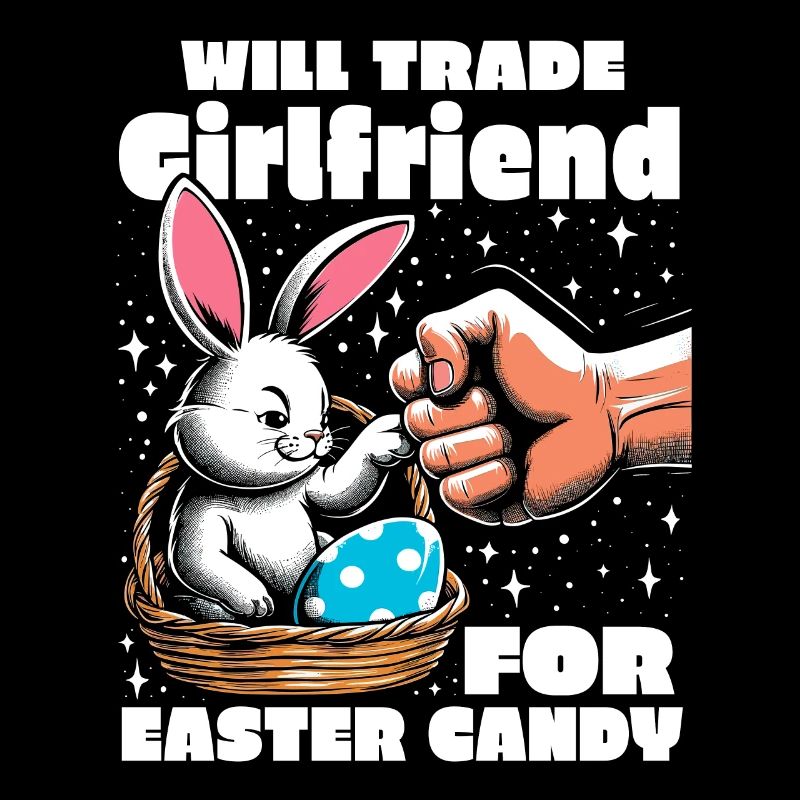 Will Trade Girlfriend For Easter Candy