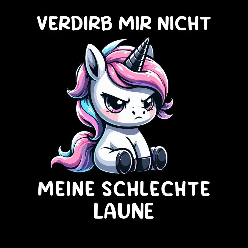 Verdirb Mir Nicht Meine Schlechte Laune Einhorn