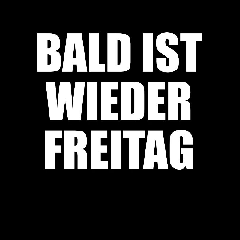 Soon it will be Friday again