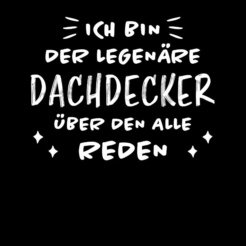 Dachdecker Handwerker Spruch Dachdecker Geschenk