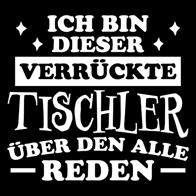 Tischler Lustiger Spruch Beruf Tischler Geschenk
