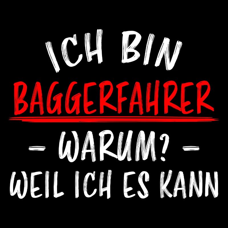 Baggerfahrer Lustiger Spruch Bagger Beruf Geschenk