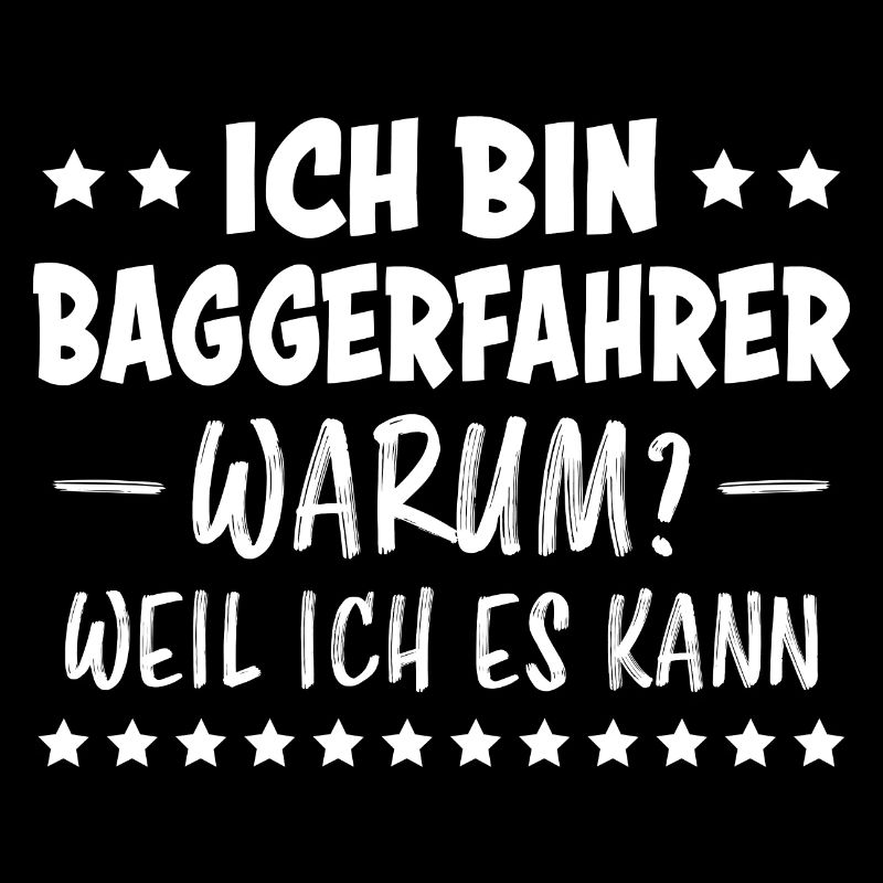 Baggerfahrer Lustiger Spruch Beruf Bagger Geschenk