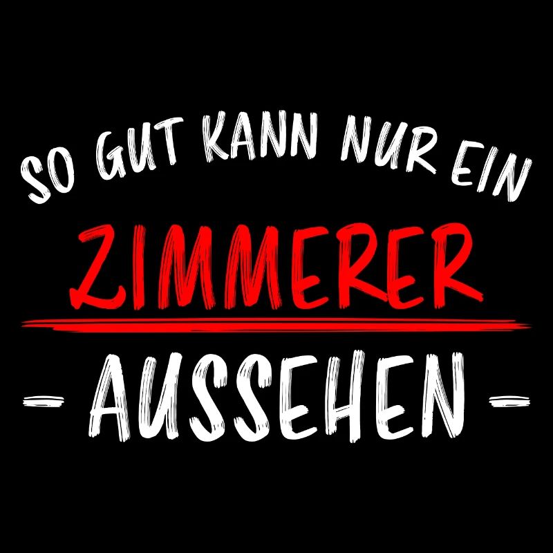 Zimmerer Lustiger Spruch Zimmermann Witz Geschenk