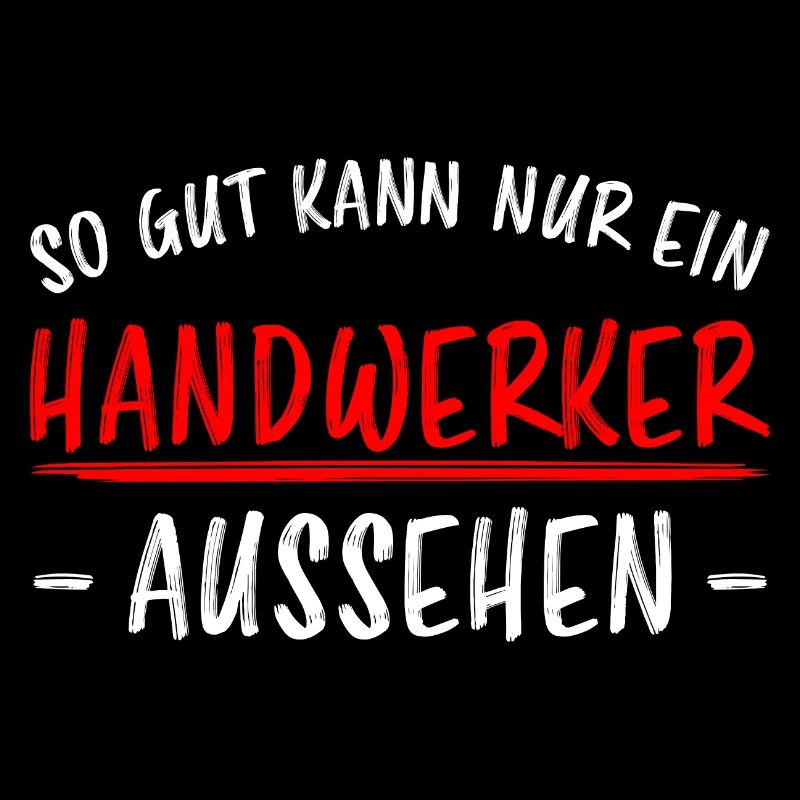 Handwerker Lustiger Spruch Job Heimwerker Geschenk