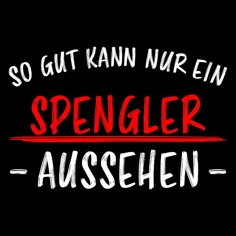 Spengler Beruf Lustiger Spruch Handwerker Geschenk