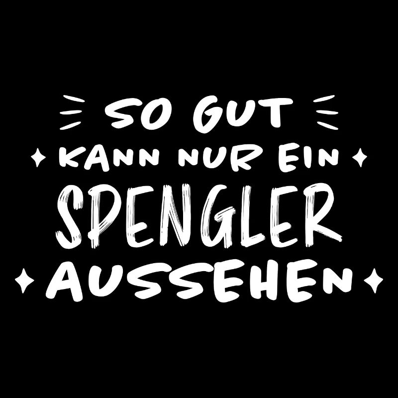 Spengler Beruf Lustiger Spruch Handwerker Geschenk