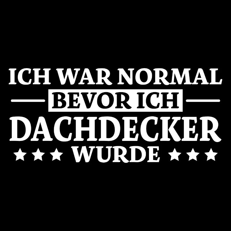 Dachdecker Spruch Lustiges Dachdecker Geschenk