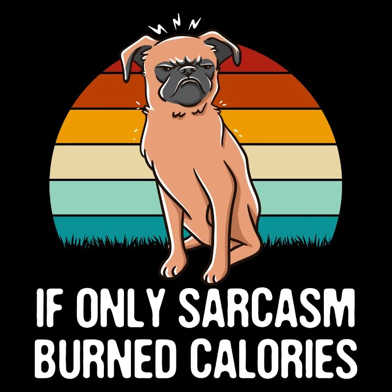 If only sarcasm calorie training would have burned