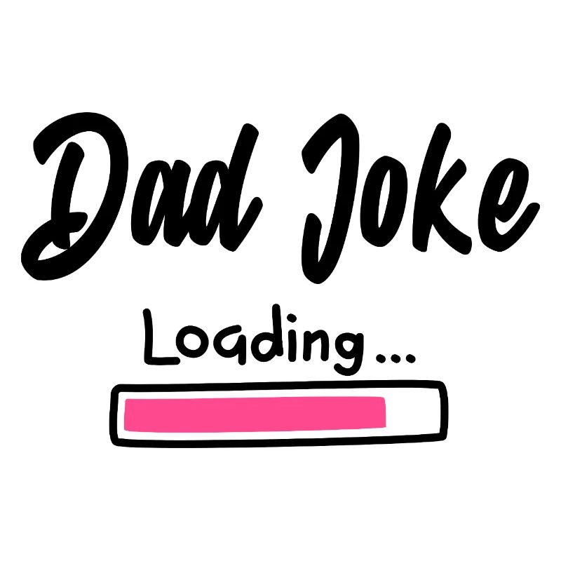 Dad Joke Loading Funny Father Saying Gift