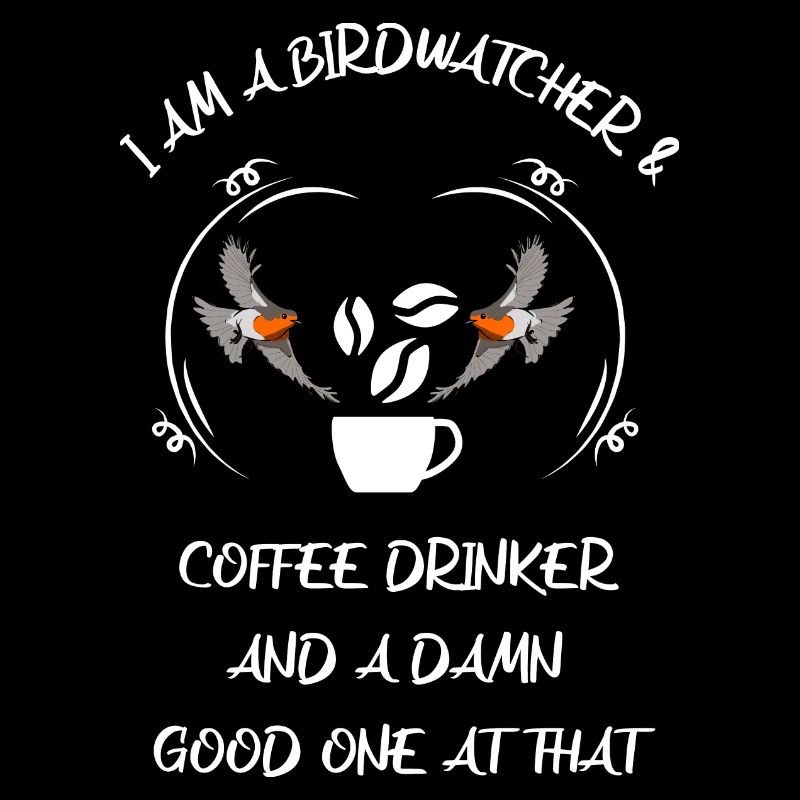 Bird Watching Bird Watching Birding Coffee