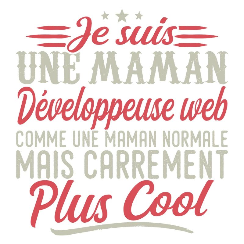 Ich bin eine Webentwickler-Mutter, ausgesprochen cool