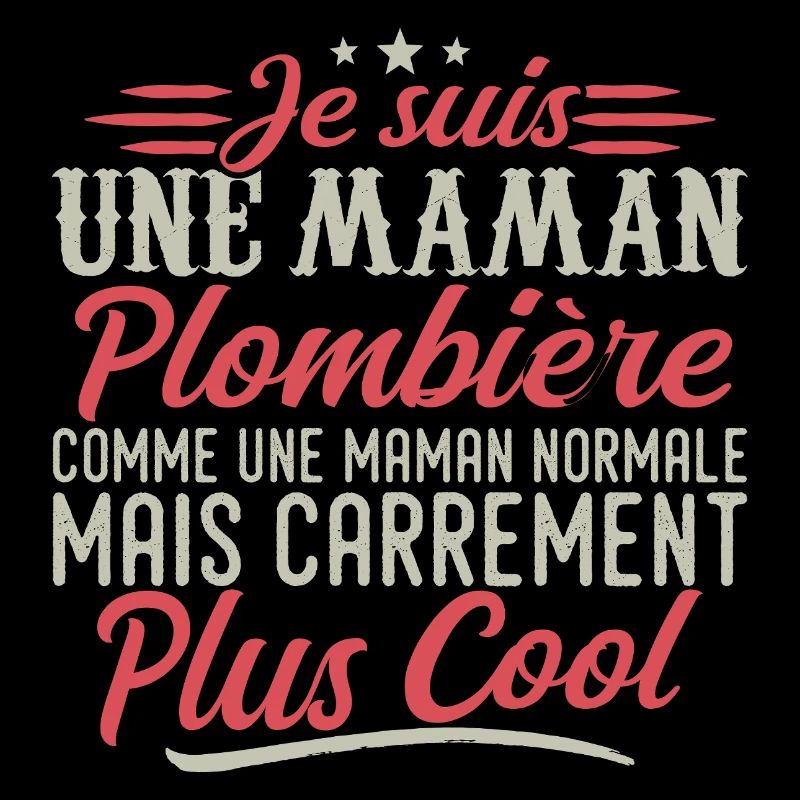 Ich bin eine Klempner-Mama, ausgesprochen cool