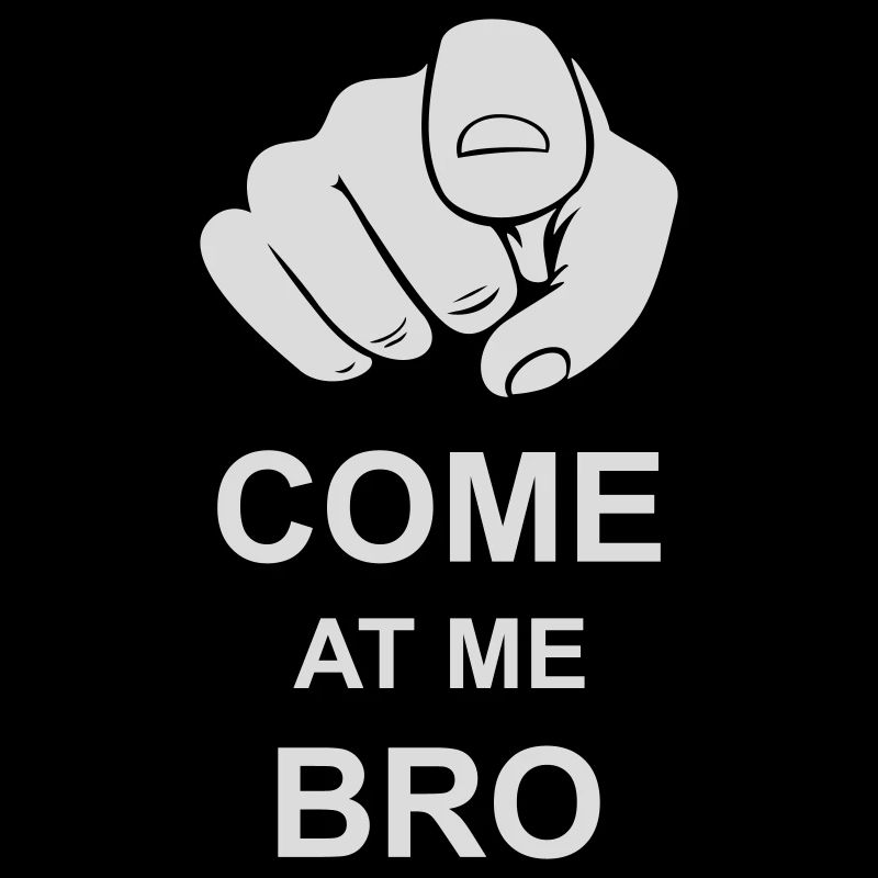 Viens à moi bro