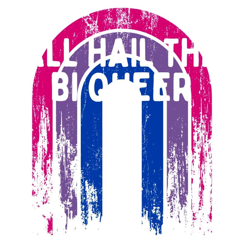 All Hail the Bi Queer Bisexual LGBTQ Bi Pride