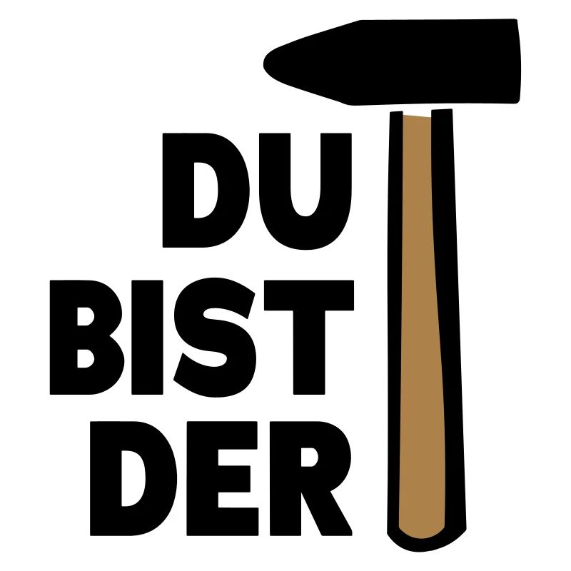 Du bist der Hammer Geschenkidee