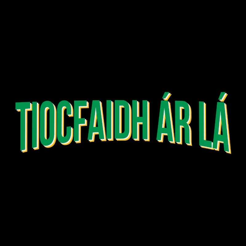 Tiocfaidh ár lá Our Day Will Come