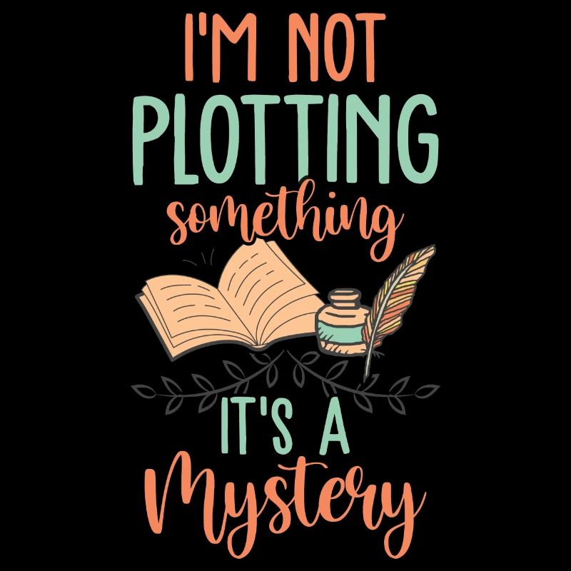 Not Plotting It's A Mystery Funny Book Author