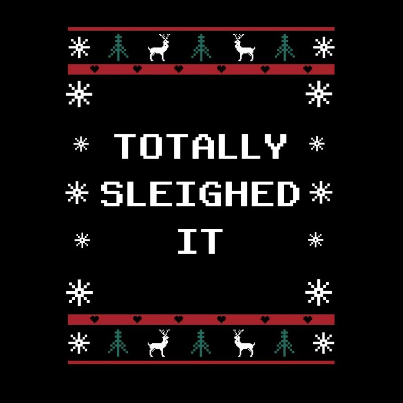 Totally Sleighed It Citation de motivation Noël