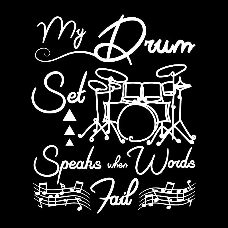 My drum set speaks when words fail