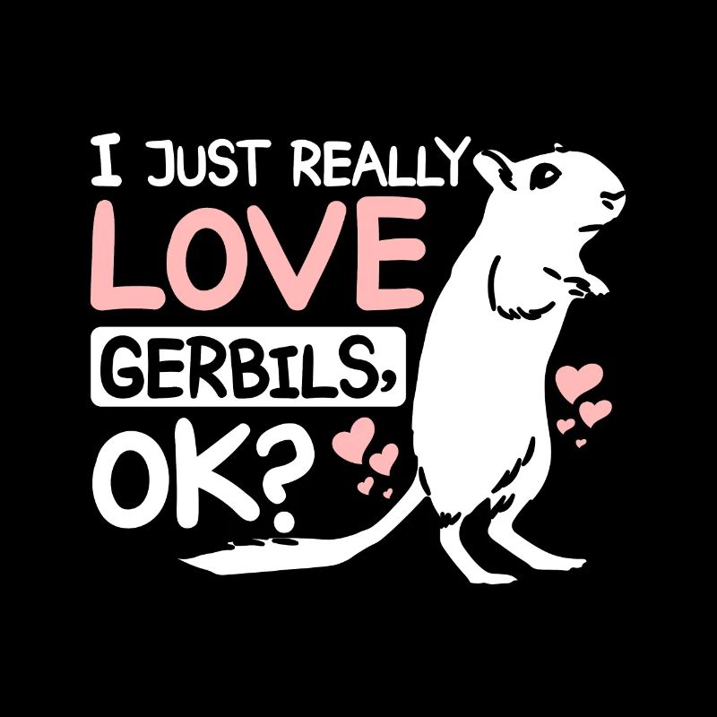 J’aime vraiment les gerbilles, d’accord ?