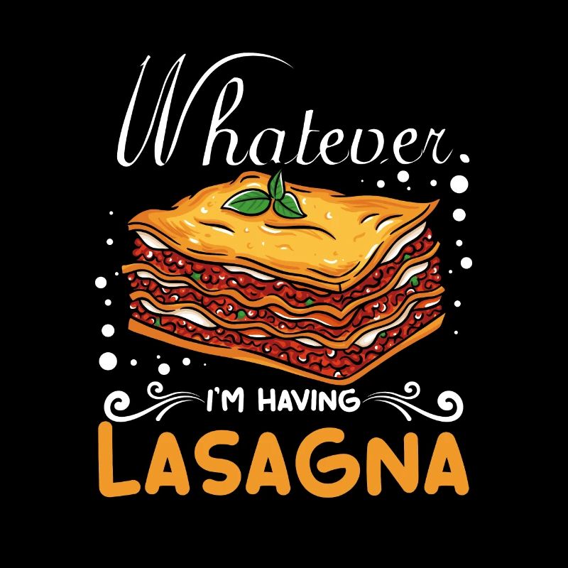 Whatever I'm having Lasagna