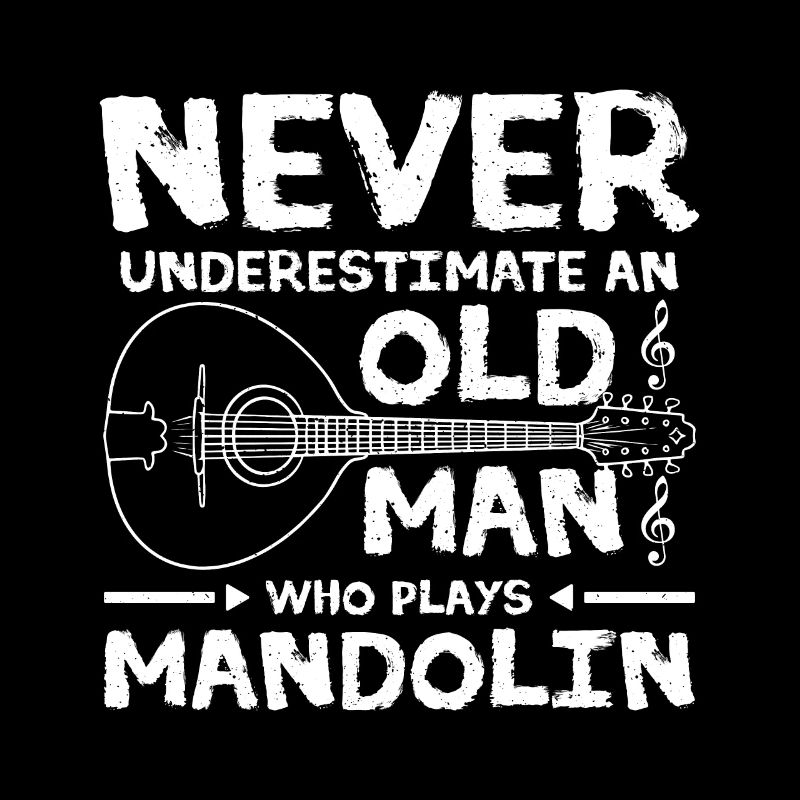 Never underestimate an old man who plays Mandolin