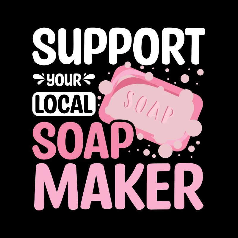 Support your local Soap maker