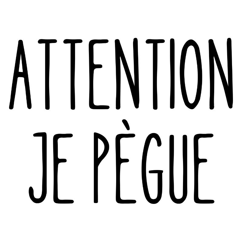 attention je pègue