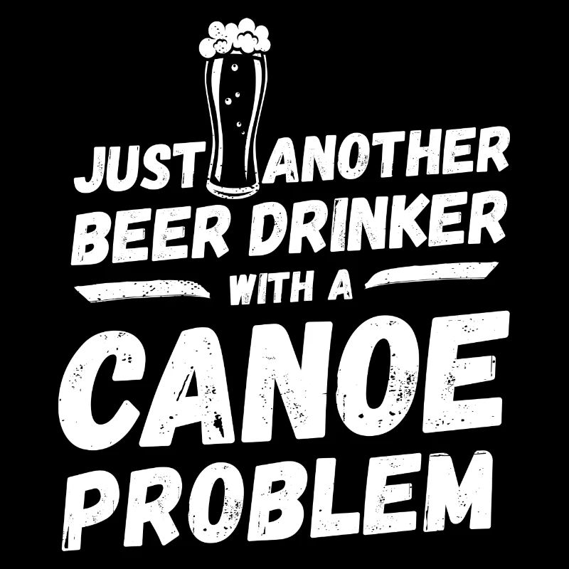 Just another beer drinker with a canoe problem